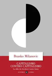Branko Milanovic - Capitalismo contro capitalismo