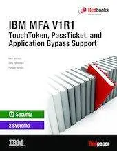 IBM MFA V1R1: TouchToken, PassTicket, and Application Bypass Support