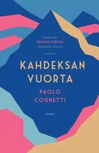 «Kahdeksan vuorta» by Paolo Cognetti