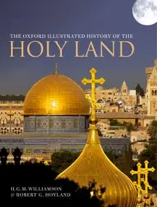 The Oxford Illustrated History of the Holy Land (Oxford Illustrated History)