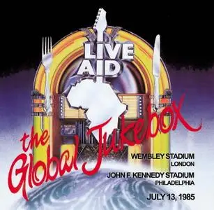 Live Aid 1985 - The Global Jukebox [17 CDs Complete Show Bootleg] (1985)