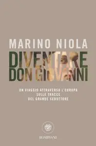 Marino Niola - Diventare don Giovanni