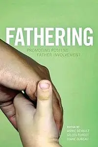 Fathering: Promoting Positive Father Involvement