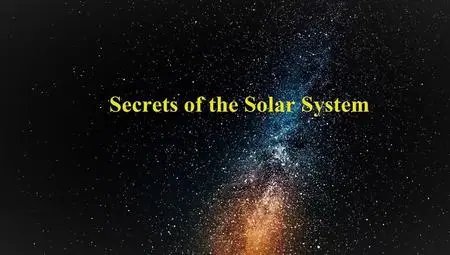 Curiosity TV - Secrets of the Solar System: Series 1 (2020)