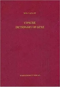 Wolf Leslau, "Concise Dictionary of Ge'ez (Classic Ethiopic)"