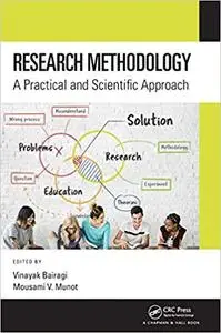 Research Methodology: A Practical and Scientific Approach