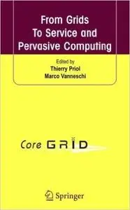 From Grids To Service and Pervasive Computing (Repost)