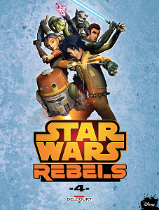 Star Wars Rebels - Tome 4