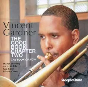 Vincent Gardner - The Good Book Chapter Two: The Book Of Now (2011)