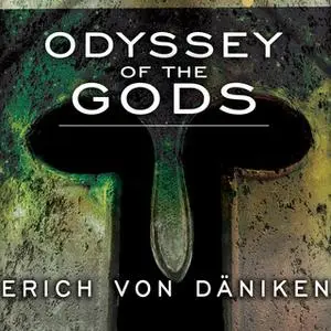 «Odyssey of the Gods: The History of Extraterrestrial Contact in Ancient Greece» by Erich von Däniken