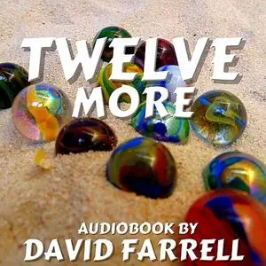 «Twelve More» by David Farrell