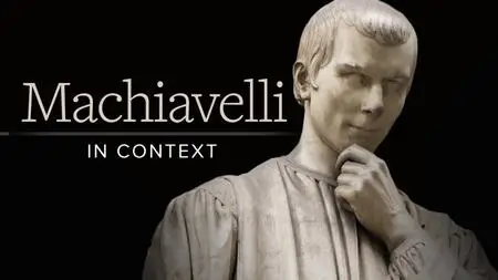 TTC Video - Machiavelli in Context