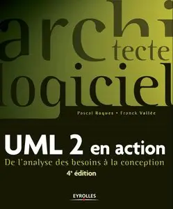 UML 2 en action : De l'analyse des besoins à la conception (Repost)