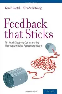 Feedback that Sticks: The Art of Effectively Communicating Neuropsychological Assessment Results (Repost)