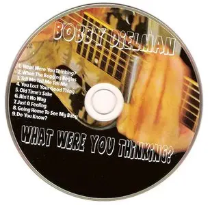 Bobby Dielman - What Were You Thinking? (2013)