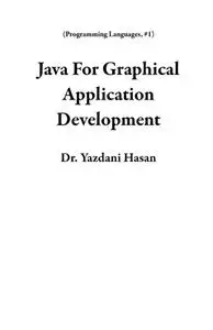 Java For Graphical Application Development