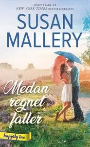 «Medan regnet faller» by Susan Mallery