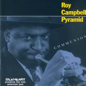 Roy Campbell Pyramid - Communion (1995)