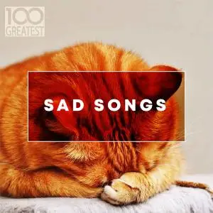 VA - 100 Greatest Sad Songs (2019)