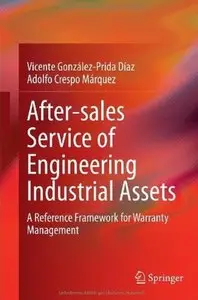 After-sales Service of Engineering Industrial Assets: A Reference Framework for Warranty Management [Repost]