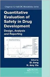 Quantitative Evaluation of Safety in Drug Development: Design, Analysis and Reporting