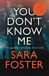 «You Don't Know Me» by Sara Foster