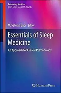 Essentials of Sleep Medicine: An Approach for Clinical Pulmonology (Repost)