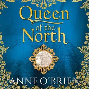 «Queen of the North» by Anne O’Brien