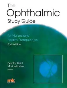 The Ophthalmic Study Guide: For Nurses and Health Professionals, 2nd Edition