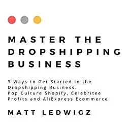 Master the Dropshipping Business: 3 Ways to Get Started in the Dropshipping Business