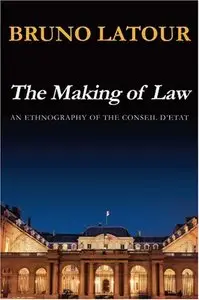 The Making of Law: An Ethnography of the Conseil d'Etat
