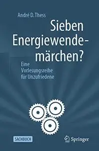 Sieben Energiewendemärchen?