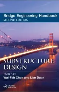 Bridge Engineering Handbook: Substructure Design (2nd edition) [Repost]