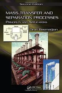 Mass Transfer and Separation Processes: Principles and Applications, Second Edition