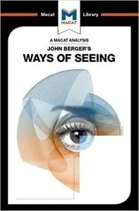 An Analysis of John Berger's Ways of Seeing