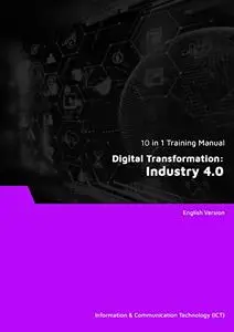 Digital Transformation: Industry 4.0 (10 in 1 eBooks)