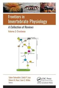 Frontiers in Invertebrate Physiology: A Collection of Reviews: Volume 2: Crustacea