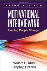 Motivational Interviewing: Helping People Change (3rd Edition) [Repost]