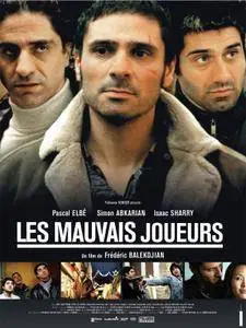 Les Mauvais Joueurs (2005)