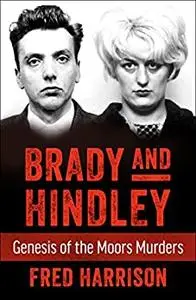 Brady and Hindley: Genesis of the Moors Murders