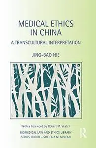 Medical Ethics in China: A Transcultural Interpretation