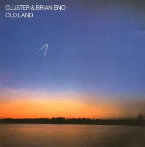 Cluster & Brian Eno - Old Land (1986) {Relativity Records}