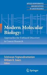 Modern Molecular Biology: Approaches for Unbiased Discovery in Cancer Research (Repost)