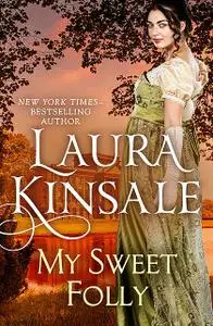 «My Sweet Folly» by Laura Kinsale