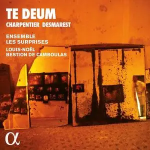 Ensemble les Surprises - Charpentier & Desmarest Te Deum (2024) [Official Digital Download 24/96]