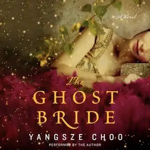 «The Ghost Bride» by Yangsze Choo