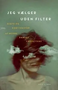 «Jeg vælger uden filter» by Ronnie Andersen m.fl.