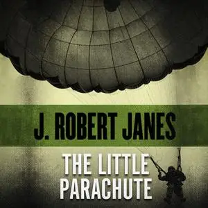 «The Little Parachute» by J. Robert Janes