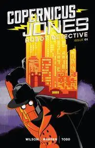 Copernicus Jones - Robot Detective 001 [MonkeyBrain Comics] 2014 Digital Son of Ultron-Empire