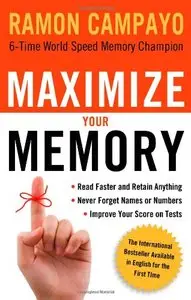 Maximize Your Memory by Ramon Campayo and Richard A. Lange